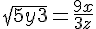 \sqrt{5y+3}=\frac{9x}{3z}